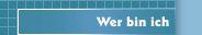 Wer bin ich